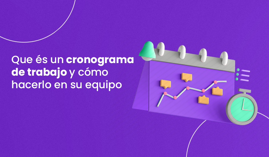 Que és un cronograma de trabajo y cómo hacerlo en su equipo